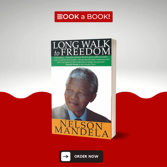 Long Walk to Freedom: The Autobiography of Nelson Mandela