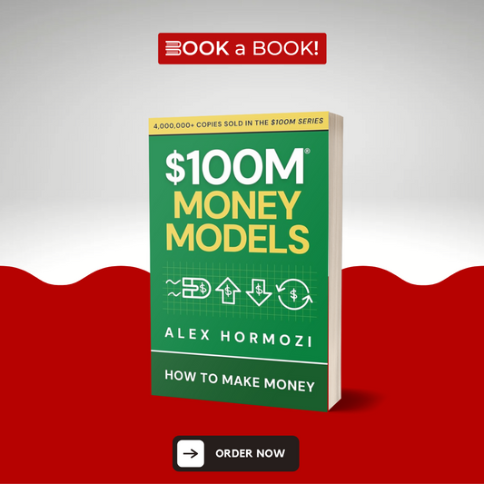 $100M Money Models: How To Make Money by Alex Hormozi