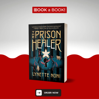 The Prison Healer, The Gilded Cage, The Blood Traitor (The Prison Healer Series) (Set of 3 Books) by Lynette Noni (Limited Edition)