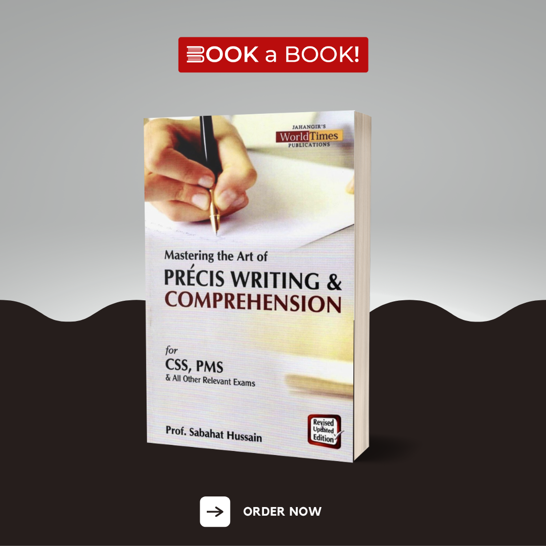 World Times - Mastering The Art of Precis Writing & Comprehension for CSS and Other Exams