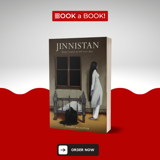 Jinnistan: Scary stories to tell over Chai by Ayesha Muzaffar (Original)