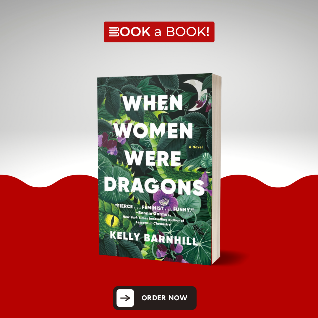 When Women Were Dragons by Kelly Barnhill (Limited Edition)