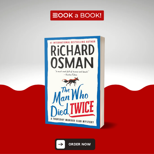 The Man Who Died Twice: A Thursday Murder Club Mysteries (Book 2) by Richard Osman (Limited Edition)