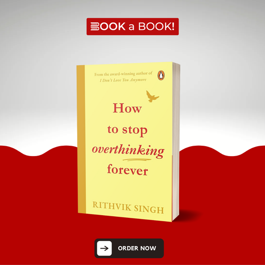 How To Stop Overthinking Forever by Rithvik Singh