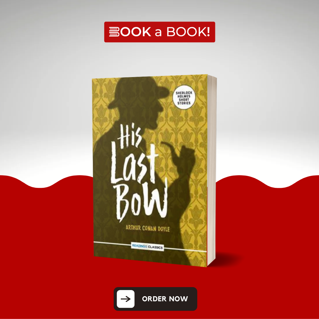 His Last Bow by Arthur Conan Doyle (Original Imported Edition)