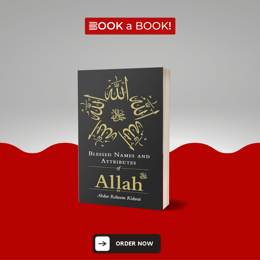 Blessed Names and Attributes of Allah by Abdur Raheem Kidwai