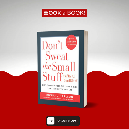 Don't Sweat the Small Stuff and It's All Small Stuff by Richard Carlson