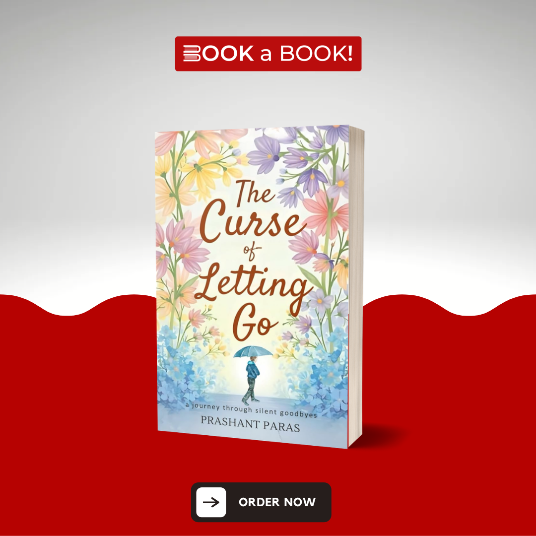 The Curse Of Letting Go by Prashant Paras