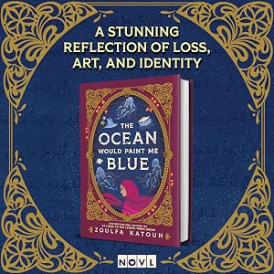 The Ocean Would Paint Me Blue by Zoulfa Katouh (Hardcover) (Limited Edition)