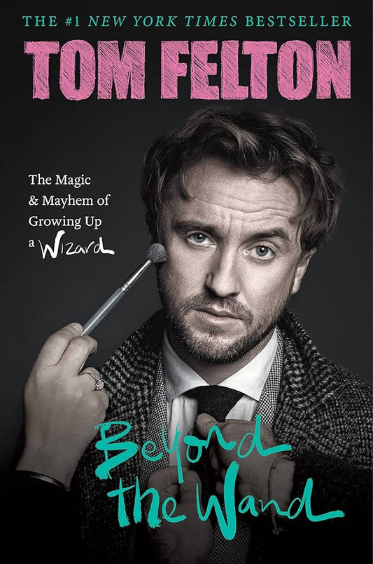 Beyond the Wand by Tom Felton (Limited Edition)