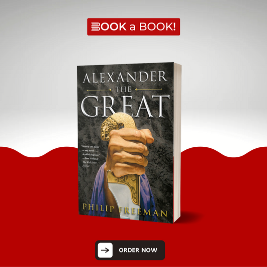 Alexander the Great by Philip Freeman (Limited Edition)