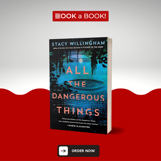 All the Dangerous Things by Stacy Willingham (Limited Edition)