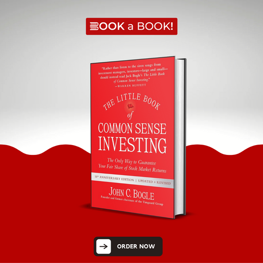 The Little Book of Common Sense Investing: The Only Way to Guarantee Your Fair Share of Stock Market Returns by John C. Bogle (Original Hardcover Imported Edition)