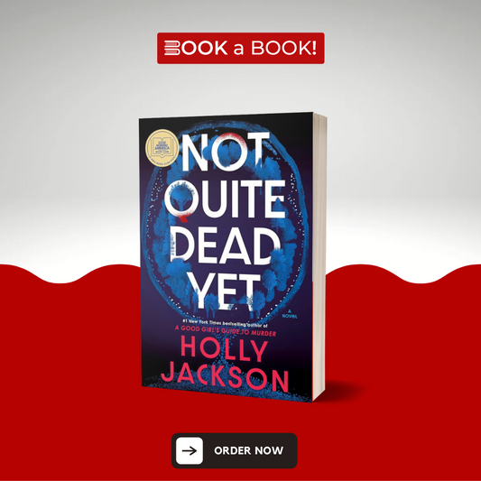 Not Quite Dead Yet by Holly Jackson (Limited Edition)