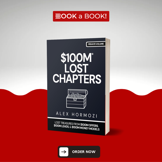$100m Lost Chapters by Alex Hormozi