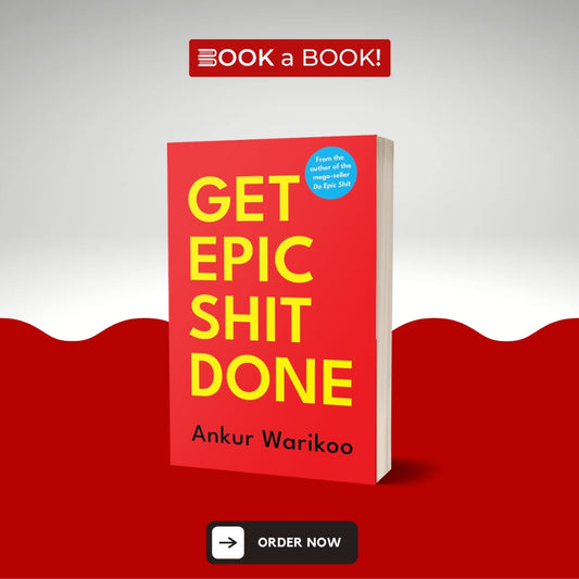 GET EPIC SHIT DONE by Ankur Warikoo
