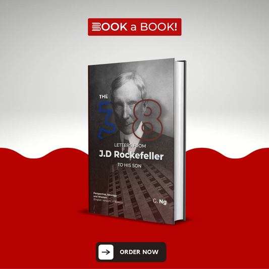 The 38 Letters from J.D. Rockefeller to his son by G. Ng (Hardcover) (Limited Edition)