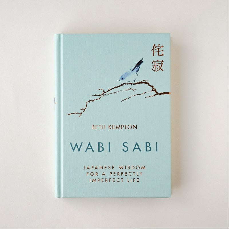 Wabi Sabi: Japanese Wisdom for a Perfectly Imperfect Life by Beth Kempton (Original Imported Hardcover)