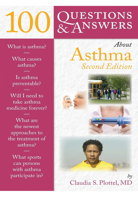 100 Questions & Answers About Asthma 2nd Edition