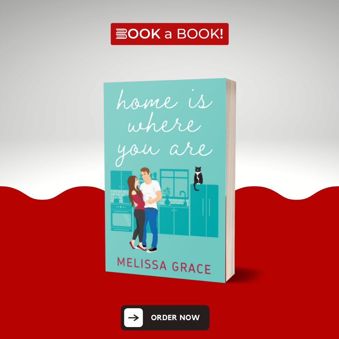 Home Is Where You Are by Melissa Grace