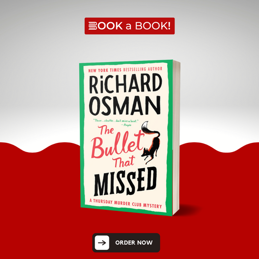 The Bullet That Missed: A Thursday Murder Club Mystery by  Richard Osman