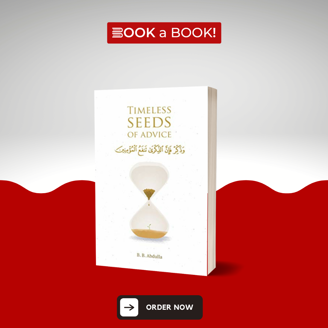 Timeless Seeds of Advice by B. B. Abdulla(Limited Edition)