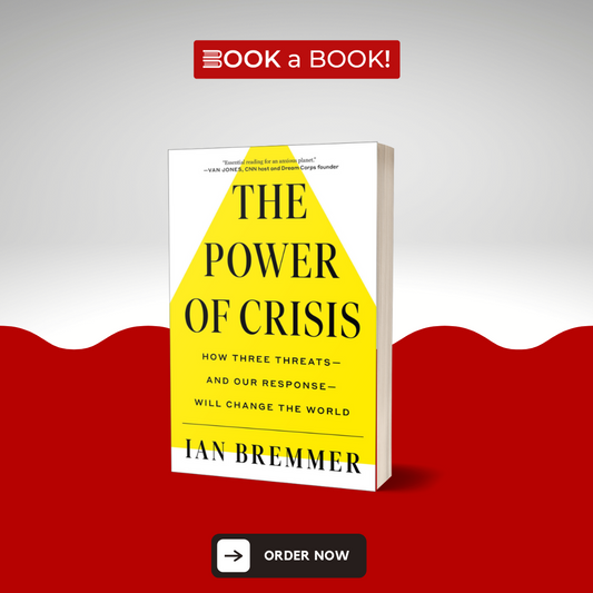 The Power of Crisis: How Three Threats – and Our Response – Will Change the World