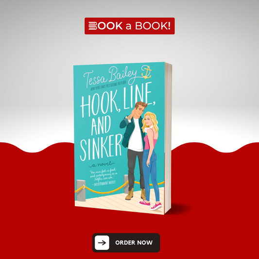 Hook, Line, and Sinker by Tessa Bailey