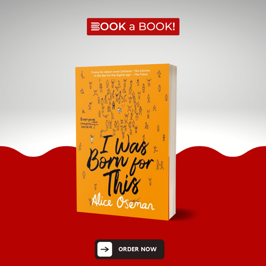 I Was Born for This by Alice Oseman