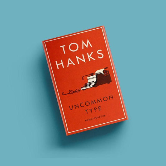 Uncommon Type: Some Stories  by Tom Hanks