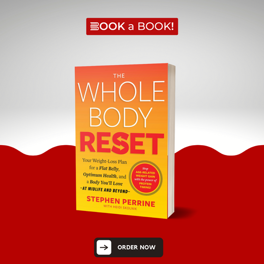 The Whole Body Reset: Your Weight-Loss Plan for a Flat Belly, Optimum Health & a Body You'll Love at Midlife and Beyond by Stephen Perrine