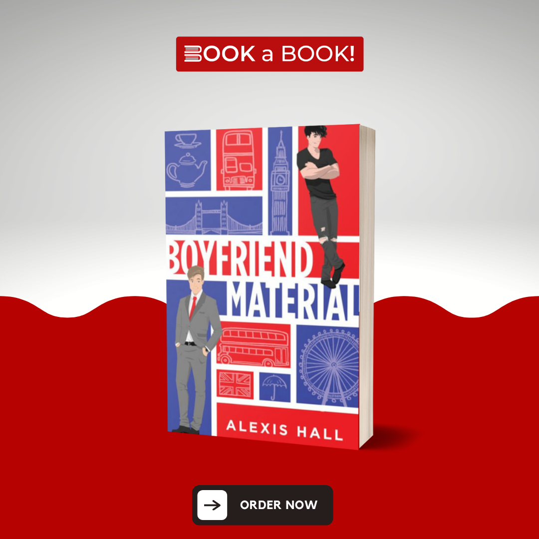 Boyfriend Material (London Calling, Book 1 of 2) by Alexis Hall (Limited Edition)