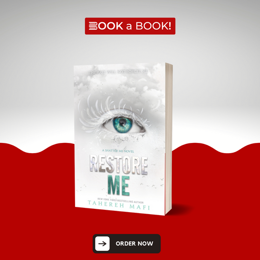 Restore Me (Shatter Me Series) by Tahereh Mafi