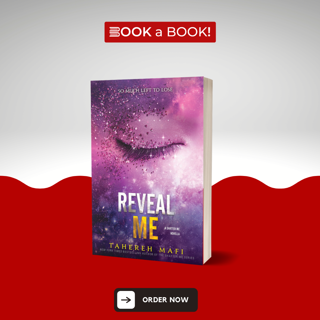 Reveal Me (Shatter Me Series) by Tahereh Mafi