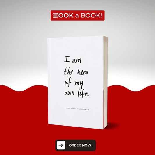 I Am the Hero of My Own Life: A Guided Journal by Brianna Wiest (Limited Edition)