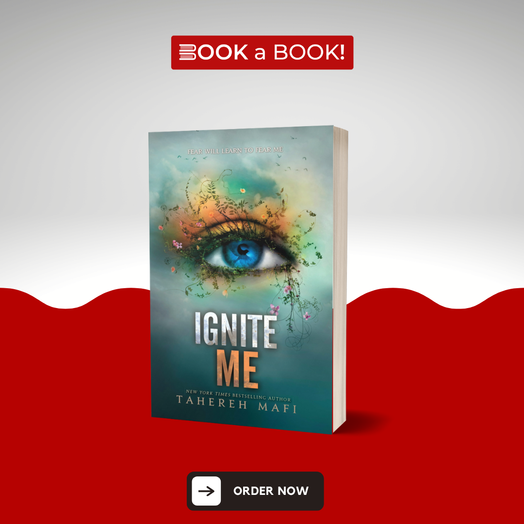 Ignite Me (Shatter Me Series) by Tahereh Mafi