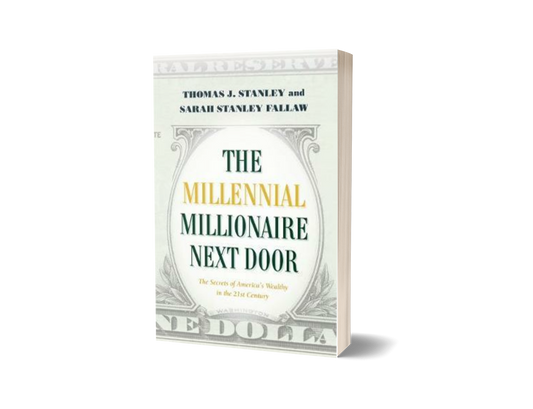 The Next Millionaire Next Door by Sarah Stanley Fallaw and Thomas J. Stanley (Limited Edition)