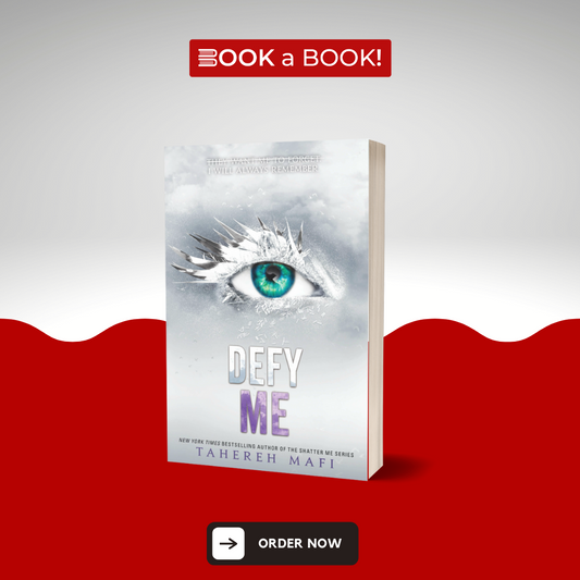 Defy Me (Shatter Me Series) by Tahereh Mafi