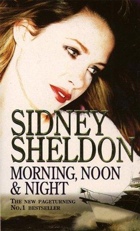 Morning, Noon and Night Novel by Sidney Sheldon