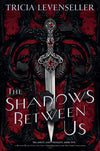 The Shadow Between Us by Tricia Levenseller