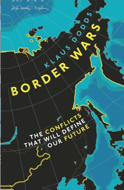 Border Wars by Klaus Dodds