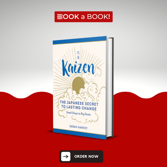 Kaizen: The Japanese Secret to Lasting Change by Sarah Harvey (Hardcover) (Limited Edition)
