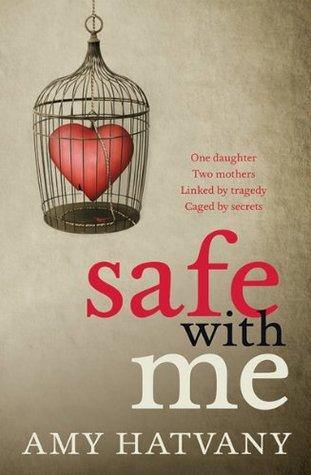 Safe with Me: A Novel by Amy Hatvany (Original) - Book A Book