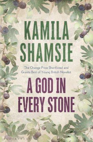 A God in Every Stone by Kamila Shamsie - Book A Book