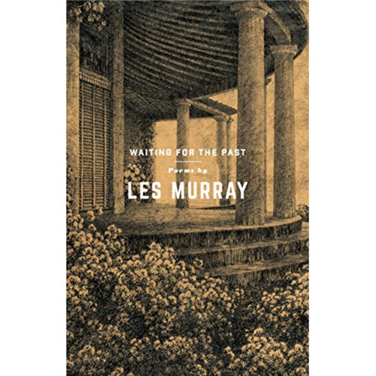 Waiting for the Past: Poems by Les Murray (Original) - Book A Book