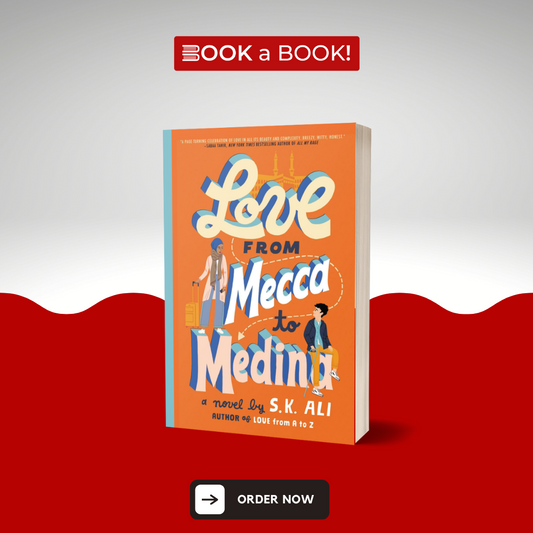 Love from Mecca to Medina by S. K. Ali (Limited Edition)