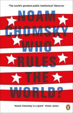Who Rules the World? Book by Noam Chomsky (Limited Edition)