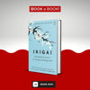 Ikigai: by Francesc Miralles and Hector Garcia (Hardcover)