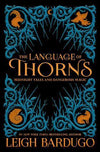 The Language of Thorns: Midnight Tales and Dangerous Magic by Leigh Bardugo - Book A Book
