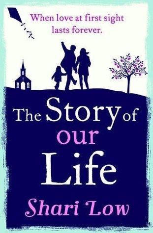 The Story of Our Life: A Bittersweet Love Story Book by Shari Low